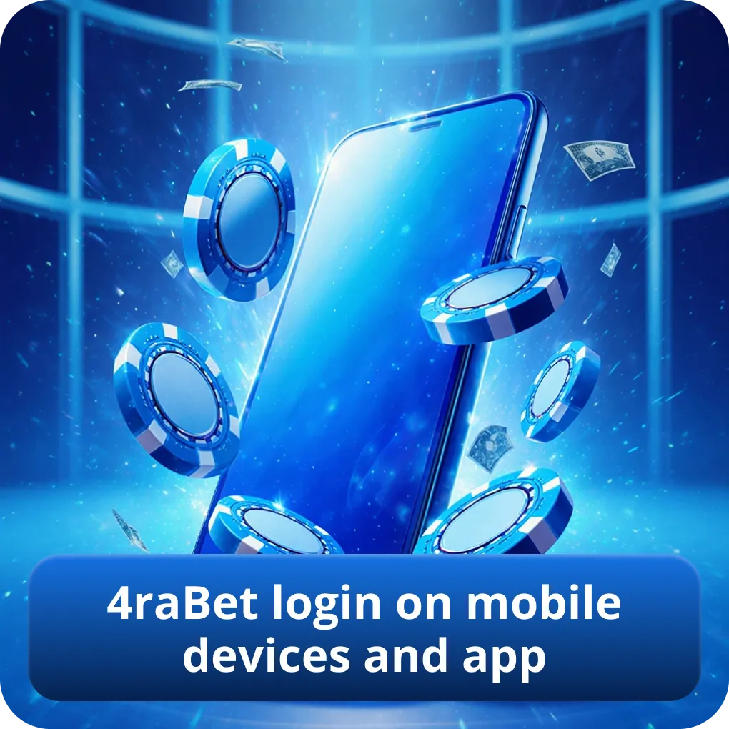 4raBet login on mobile devices and app guide